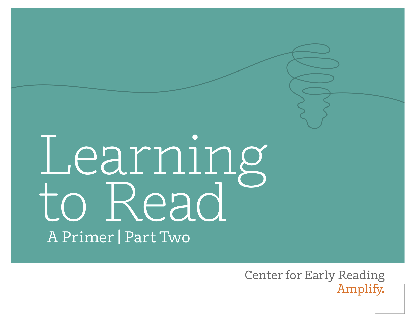 Amplify Insights Learning to Read A Primer Part Two
